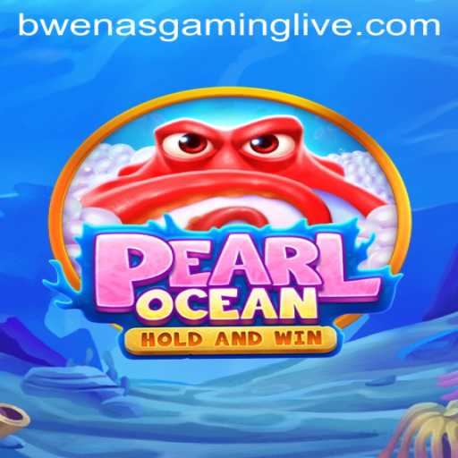 PearlOcean: Dive into the Depths of Adventure with BwenasGaming